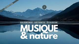 Musique Douce de Relaxation  Nature et Paysage [upl. by Reimer]