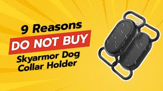 Skyarmor Dog Collar Holder  9 Reasons Why NOT to Buy 🚫🐶 [upl. by Lovel782]