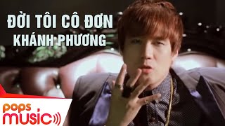 Đời Tôi Cô Đơn Remix  Khánh Phương  Official MV [upl. by Pitchford]