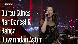 Burcu Güneş  Nar Danesi amp Bahçe Duvarından Aştım [upl. by Notnarb835]