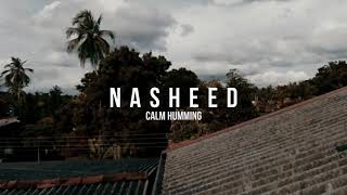 Nasheed  Calm Humming [upl. by Yates]