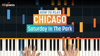 Piano Tutorial for quotSaturday in the Parkquot by Chicago  HDpiano [upl. by Burack]