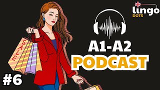 Shopping  A1A2 English Listening Podcast [upl. by Tiler734]