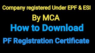 New Company registered Under EPF India by MCA download their PF Certificate [upl. by Threlkeld533]