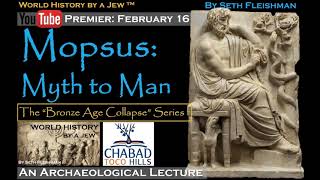 Mopsus Myth to Man Z15D by Seth Fleishman  World History by a Jew™ [upl. by Amandy]