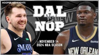 Dallas Mavericks vs New Orleans Pelicans Full Game Highlights  Nov 14  2024 NBA Season [upl. by Leonsis]