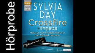 SYLVIA DAY Crossfire  Hingabe Hörprobe Band 4 [upl. by Nwahsuq]