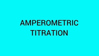 Amperometric titration [upl. by Madea976]