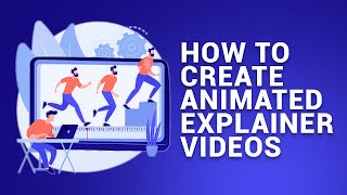 How To Create Animated Explainer Videos For Youtube  Step by Step Guide [upl. by Atiuqiram360]