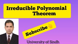 Lecture 8 Irreducible Polynomials theorem for Degree 2 and 3 and related examples [upl. by Leahkim]