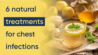 6 chest infection treatments natural home remedies [upl. by Ajiak855]