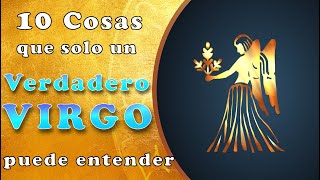 ¿Podrás identificarte Estas son 10 cosas que solo un VERDADERO VIRGO puede entender [upl. by Cyma]