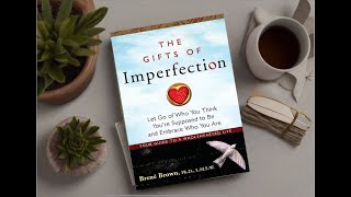 Embrace Imperfection 7 Lessons from book The Gifts of Imperfection [upl. by Angelique]