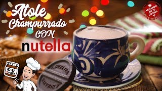 ATOLE champurrado de NUTELLA  RÁPIDO FÁCIL Y DELICIOSO [upl. by Attiuqahs]