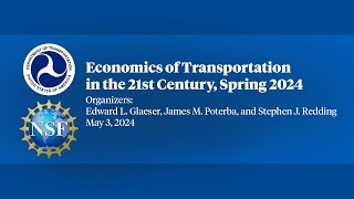 2024 Economics of Transportation in the 21st Century Spring [upl. by Firestone415]