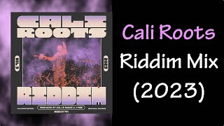 Cali Roots Riddim Mix 2023 [upl. by Eustatius]