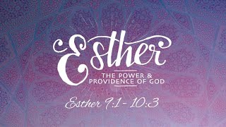 The Power And Providence Of God  Esther 91  103 8142024 Wednesday [upl. by Melisent166]