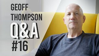 16 QampA with Geoff Thompson [upl. by Auqenahc]