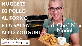 NUGGETS DI POLLO AL FORNO E LA SALSA ALLO YOGURT  Chef Max Mariola [upl. by Enitsirc]