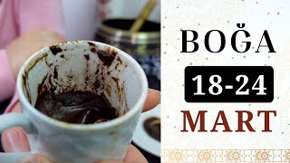 BOĞA BURCU 18  24 MART 2024  Kahve Falı amp Haftalık Burç Yorumları [upl. by Grissel]