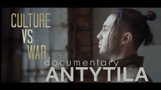 quotCulture vs war Antytilaquot  Documentary [upl. by Penney]