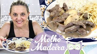 COMO FAZER MOLHO MADEIRA  Receitas da Mãe Coruja 192 [upl. by Okin978]