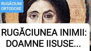 DOAMNE IISUSE HRISTOASE FIUL LUI DUMNEZEU MILUIEȘTE MĂ PE MINE PĂCĂTOSUL  RUGĂCIUNEA INIMII [upl. by Luana110]