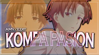 kompa pasion  ayanokoji EDITamv 🔥 [upl. by Eibbob]