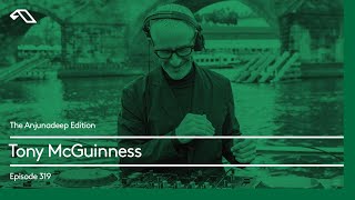 The Anjunadeep Edition 319 with Tony McGuinness aboveandbeyond [upl. by Haroved]