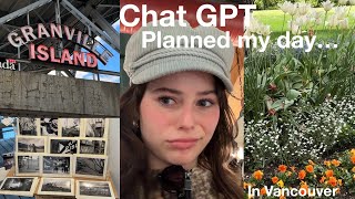 chat gpt planned my day in vancouver [upl. by Aidil233]