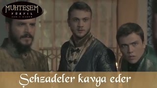 Şehzade Bayezid ile Selim Kavga Eder  Muhteşem Yüzyıl 112Bölüm [upl. by Ariat]