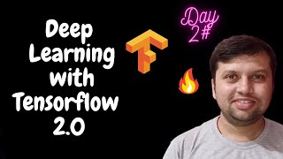 Day 2 Deep Learning with Tensorflow 20  Hindi [upl. by Mendie]