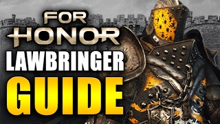 For Honor  Lawbringer Guide  All You Need To Know [upl. by Erotavlas738]