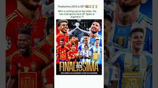 Finalissima 2025  🏆🇦🇷Argentina vs Spain🇪🇸🏆  Champion vs Champion [upl. by Liscomb]