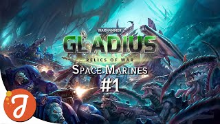 PURGE THE XENOS  Space Marines 01  WARHAMMER 40k  Gladius  Relics of War [upl. by Amsirp]