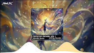 NONSTOP MinhAK Vol 1  CALL OF SILENCE X FAKE LOVEPASSIONATE DUELISTNÀNG [upl. by Gnek]