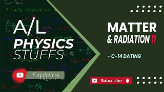 Carbon14 Dating Matter and Radiation  11 [upl. by Ellehcit681]