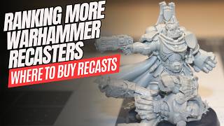 Ranking MORE Warhammer Recast Sites  New Recast Reviews [upl. by Neleh]