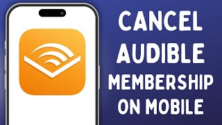 How to Cancel Audible Membership on Mobile App 2024 [upl. by Ernestine]