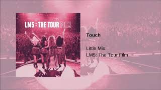 Little Mix  Touch LM5 The Tour Film [upl. by Vasili]