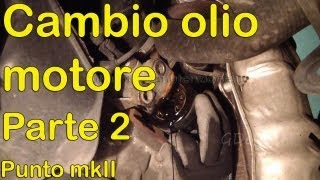 Cambio olio motore auto Fiat Punto mk2 PARTE 2 [upl. by Edeline]