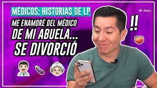 ME ENAMORÉ DEL MÉDICO DE MI ABUELA ¡SE DIVORCIÓ  Médicos Historias de LP  Episodio 11 [upl. by Bazluke]