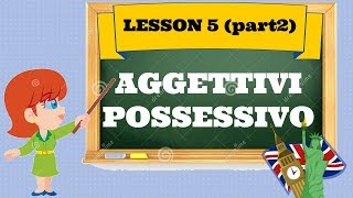 Corso di inglese 5 2  AGGETTIVI POSSESSIVI [upl. by Yuh]