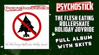 The Flesh Eating Rollerskate Holiday Joyride  Full Psychostick album with skits [upl. by Jala413]