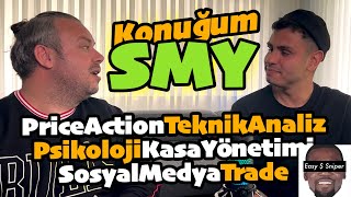 Teknik Analiz ve Price Action  Konuğumuz SMY  easy money sniper SMYTEKNIK [upl. by Nie]