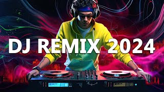 DJ REMIX 2024  Mashups amp Remixes of Popular Songs 2024  DJ Disco Remix Club Music Songs Mix 2024 [upl. by Chavaree]