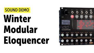 Winter Modular Eloquencer Sound Demo no talking [upl. by Rednav494]