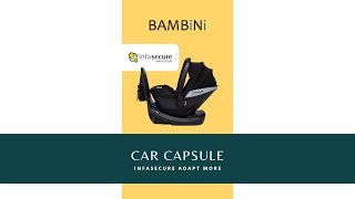 Infasecure Adapt More Car Capsule  Bambini Prams [upl. by Garris501]