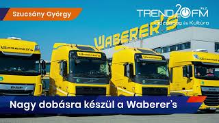 Nagy dobásra készül a Waberer’s  Trend FM [upl. by Nate]