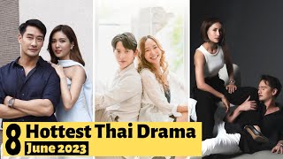 8 Hottest Thai Lakorn to watch in June 2023  Thai Drama 2023 [upl. by Acinorehs]